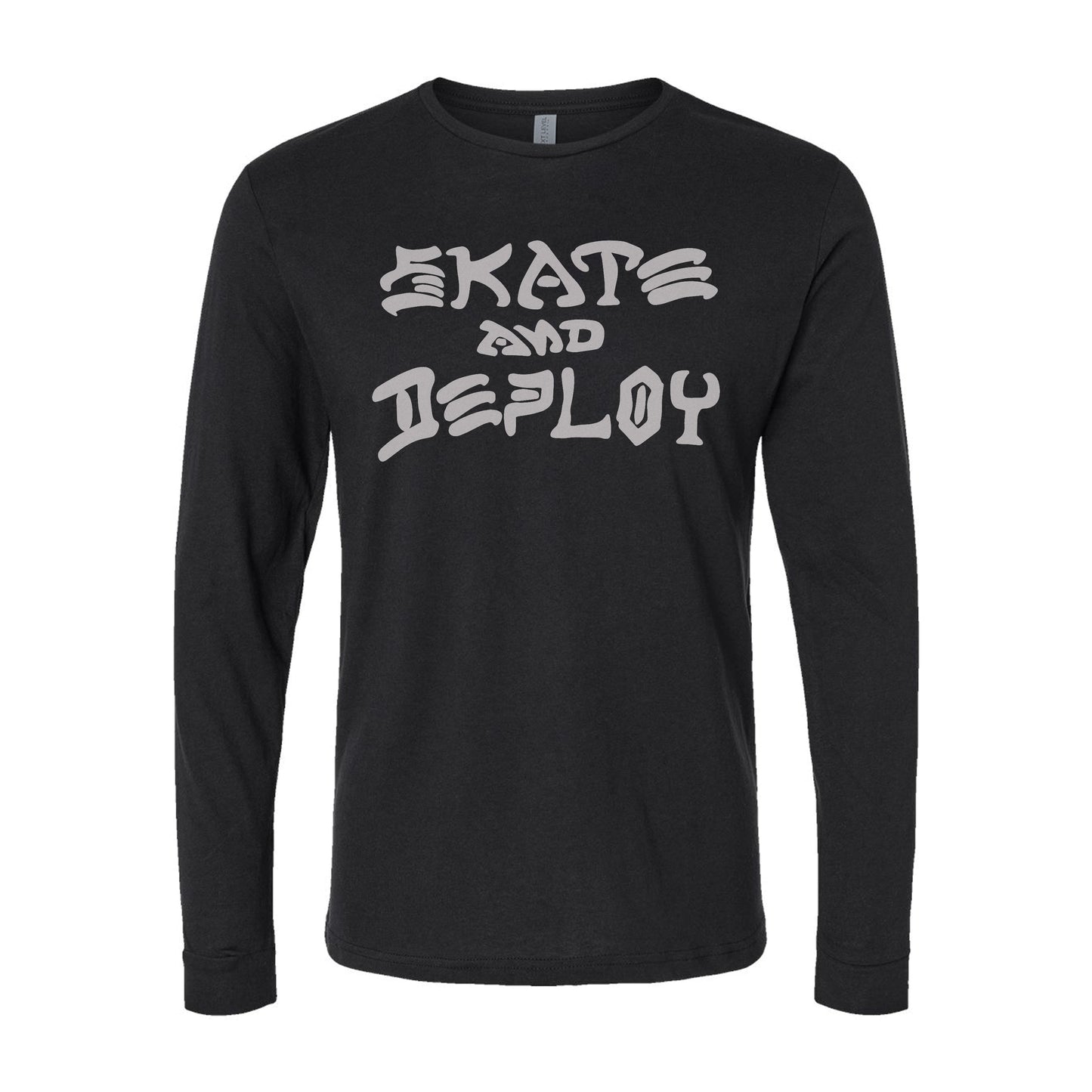 Skate and Deploy Long Sleeve